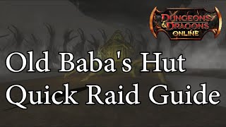 Old Babas Hut  2 Minute Raid Guide [upl. by Marni]