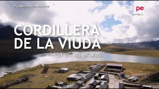 Reportaje al Perú Cordillera de la viuda Vida en las alturas 16072023  TVPerú [upl. by Malinda]