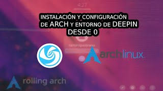 Arch desde 0  Instalación y Configuración Entorno de Escritorio Deepin [upl. by Attayek]