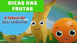 Dicas Das Frutas Para Crianças  A Turma do Seu Lobato Educação Infantil [upl. by Hildebrandt882]