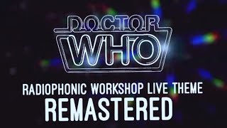 Radiophonic workshop LIVE theme REMASTERED  Doctor Who [upl. by Christoper816]