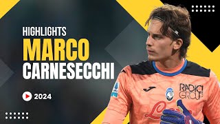 Marco Carnesecchi 2024  HIGHLIGHTS ULTRA HD [upl. by Schuman]