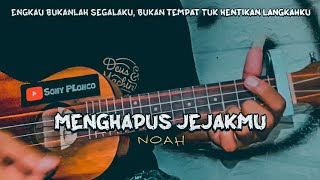 MENGHAPUS JEJAKMU  NOAH  Cover Ukulele senar 4 By Sony PLonco [upl. by Casmey]