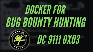 DEF CON DC9111  Docker For Pentesting amp Bug Bounty Hunting [upl. by Ecilahs957]