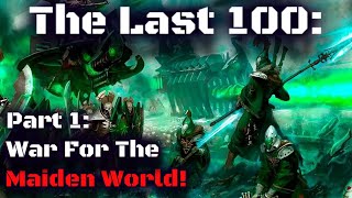 Last 100 The War For The Maiden World Warhammer 40k Table Top Simulator [upl. by Leivad932]