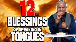 THE 12 BENEFITS OF SPEAKING IN TONGUES Why You Should Do This [upl. by Aieki]