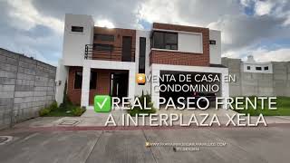 VENTA DE CASA EN CONDOMINIO REAL PASEO FRENTE A INTER PLAZA XELA QUETZALTENANGO GUATEMALA✅✅382000 [upl. by Seabury644]