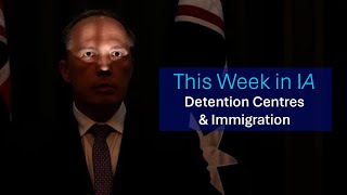 Andrew Giles Dutton amp immigration detention  This Week on IA [upl. by Dnalyk]