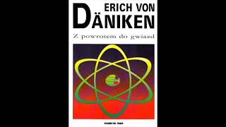 Erich von Daniken  Z powrotem do gwiazd [upl. by Allina]