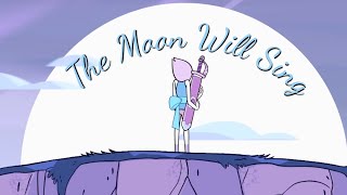 The Moon Will Sing Steven Universe Pearl AMV [upl. by Moazami]