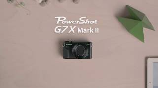 Canon PowerShot G7 X Mark II [upl. by Dunham]