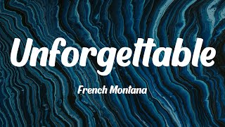 French Montana  Unforgettable Lyrics [upl. by Arreyt]