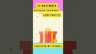 25 November red packet code in binance  binance red packet code today  binance free offer Part2 [upl. by Beuthel]