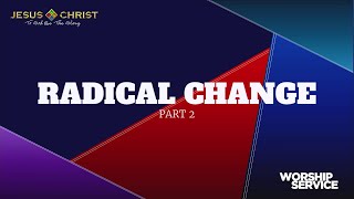 Radical Change Part 2  Worship Service January 28 2024 [upl. by Flosi628]