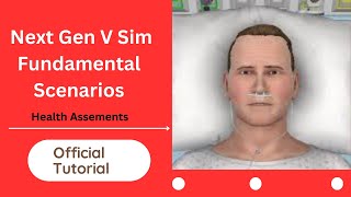 Next Gen V Sim 10 Fundamental Scenario Health AssessmentsOfficial Tutorial Sarah Lin Parish Morrow [upl. by Klarrisa917]