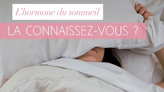 Connaissezvous lhormone du sommeil [upl. by Humpage]