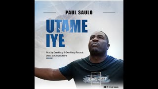 Utame Iye Official Visual Paul Saulo Christos films [upl. by Algie]