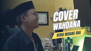 Wahdana  Cover Reggae SKA [upl. by Adnertal561]