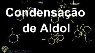 Condensação de Aldol  Alfa Química do carbono  Química orgânica  Khan Academy [upl. by Warila]