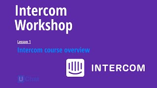 Intercom Workshop Overview [upl. by Nosnek]