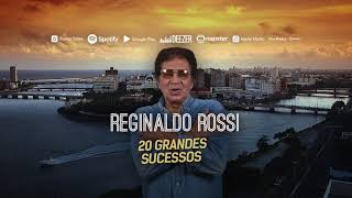 Reginaldo Rossi  20 Grandes Sucessos [upl. by Tarrah661]