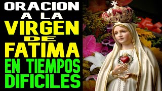 ORACION A LA VIRGEN DE FATIMA EN TIEMPOS DIFICILES [upl. by Gussie]