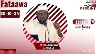 Dr Mouhammad Ahmad LO HA  Fatawa Leeral FM 30 Octobre 2024  Présenté par Oustaz Makhtar FALL HA [upl. by Leandro151]