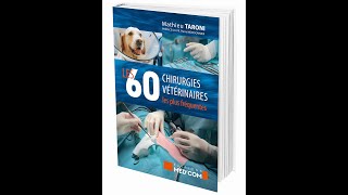 Le Top 60 des chirurgies vétérinaires aux Editions MedCom [upl. by Aidualk]