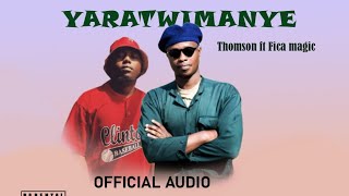 Yaratwimanye by Thomson ft Fica Magic prod by Ganza official video lyricsRTC Music 2022 [upl. by Hobie]