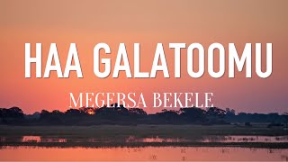 Megersa Bekele  Haa galatoomu LyricsOromo gospel song [upl. by Annahael]