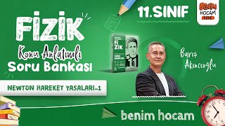 7 11Sınıf Fizik  Newton Hareket Yasaları 1  Barış AKINCIOĞLU  2025 [upl. by Sapphire]