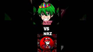 NXY VS NRZ WHO IS WIN Please Comment Nrzzz shtros NXY [upl. by Cloris]