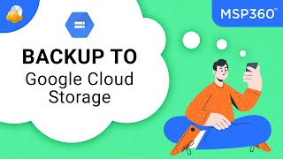 Google Cloud Backup with MSP360 Managed Backup [upl. by Nosyk827]