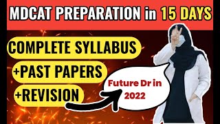 MDCAT PREPARATION 2022 in 15 DAYS🔥🤩 PMC syllabuspast papersmdcat online testsDrMarriamDildar [upl. by Gore]