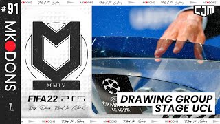 FIFA 22 MK Dons Road To Glory  Premier League Dimulai amp Undian Fase Grup Liga Champions 91 [upl. by Karilla983]