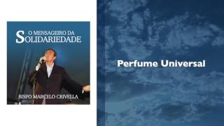 Perfume Universal  Marcelo Crivella [upl. by Imoyik]