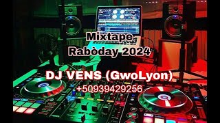 MIXTAPE RABODAY 2024 BY DJ VENS GwoLyon [upl. by Itirp684]