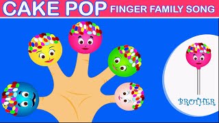 Finger Family Songs  Cake Pop Finger Family and Nursery Rhymes and Many More [upl. by Canada]