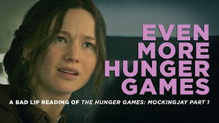 quotEVEN MORE HUNGER GAMESquot — A Bad Lip Reading of The Hunger Games Mockingjay Part 1 [upl. by Atteyek]