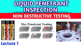 Lecture 1  Liquid Penetrate InspectionNon Destructive Testing nondestructivetesting [upl. by Sille]