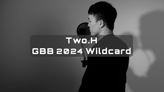 TwoH  Grand Beatbox Battle 2024  World League Solo Wildcard [upl. by Doowle]