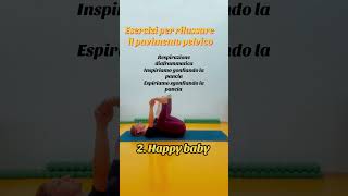 Come rilassare il pavimento pelvico asana shorts pavimentopelvico [upl. by Ardisi6]