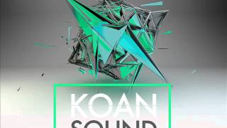 KOAN Sound  Max Out [upl. by Keiryt]