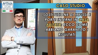 Caso Studio  Sostituzione infissi e porte interne in una casa abitata [upl. by Litsyrk]