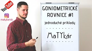 GONIOMETRICKÉ ROVNICE 1  jednoduché príklady [upl. by Ilecara258]