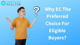 Why EC Is Always The Preferred Choice For Eligible Buyers [upl. by Santa]