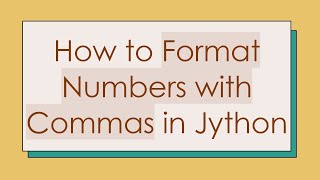 How to Format Numbers with Commas in Jython [upl. by Drawyeh]