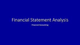 Financial Statement Analysis Video 1 [upl. by Ria218]