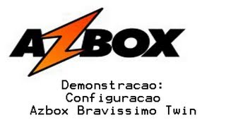 Azbox Configuração Azbox Bravíssimo Twin [upl. by Kaja]