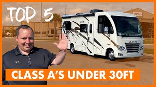 Top 5 SMALL Class A Motorhomes Under 30ft [upl. by Foah303]